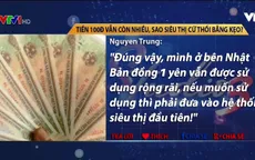 Tiền lẻ 100 VNĐ không thiếu, tại sao siêu thị cứ trả lại bằng kẹo?