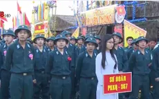 Miền Trung - Tây Nguyên sẵn sàng cho ngày hội tòng quân