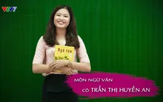 Cô giáo 9X của "Chinh phục kỳ thi vào lớp 10" hé lộ bí quyết học tốt môn Ngữ văn
