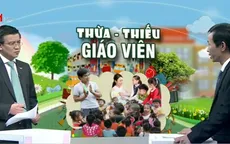 Giáo viên phổ thông xuống dạy mầm non: Không thể chuyển đổi tùy tiện!