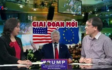 "Châu Âu đang đứng trước thách thức vì quan điểm, chính sách mới của Mỹ"