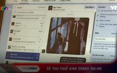 Thu thuế những người kinh doanh trên mạng xã hội – Khó hay dễ?