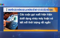 Vinaphone khuyến cáo các cuộc gọi lừa đảo từ nước ngoài