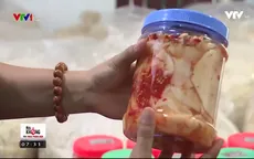 Măng ớt sản xuất thủ công Lạng Sơn có đảm bảo chất lượng?