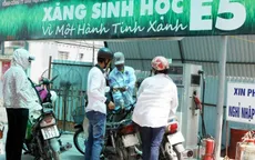Đưa vào sử dụng xăng E5 sớm hơn 15 ngày