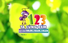 1 2 3 Ta cùng đếm - Chương trình các bé không thể bỏ lỡ trong tháng 9