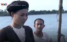 Thương nhớ ở ai - Tập 26: Đau đớn quá! Nương chết đúng ngày Đột sang hỏi cưới