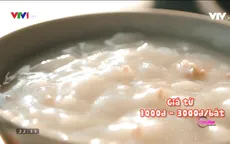 Bữa sáng ấm bụng với bát cháo se 3 nghìn đồng