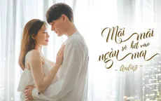 Sau hit "Một phút" Andiez Nam Trương ra mắt MV đầu tiên "Mãi mãi sẽ hết vào ngày mai"