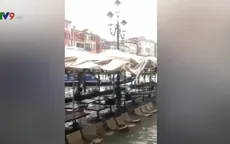 Italy: Thời tiết xấu hoành hành, Venice “chìm” trong biển nước