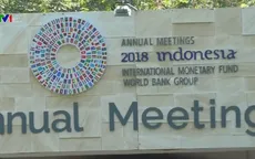 Hôm nay, Indonesia sẽ khai mạc cuộc họp thường niên IMF - WB