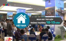 Mua nhà trả góp lâu năm: Chuyện bình thường ở nước ngoài, chuyện mới ở Việt Nam