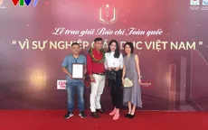 Phim tài liệu của VTV7 giành giải A Giải Báo chí toàn quốc "Vì sự nghiệp giáo dục Việt Nam" năm 2018