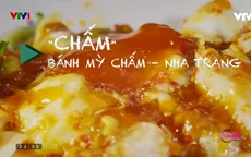 Thưởng thức bánh mì chấm Nha Trang ngon nức tiếng hơn 40 năm