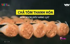 Thưởng thức chả tôm Thanh Hóa siêu ngon