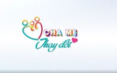 Cha mẹ thay đổi: Dự án hỗ trợ kết nối cha mẹ và con cái
