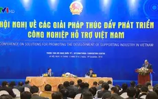 “Chính phủ sẽ ban hành Nghị quyết về phát triển công nghiệp hỗ trợ”