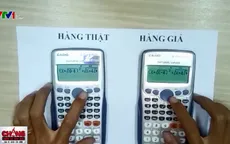 Tràn lan máy tính cầm tay được làm giả tinh vi