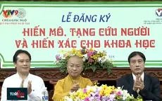 Thêm hơn 1.000 người đăng ký hiến mô tạng, hiến xác