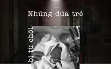 Câu chuyện về "những đứa trẻ bị từ chối"