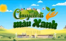 "Chuyến đi màu xanh" thu hút khán giả nhờ thông tin bổ ích, giàu tính trải nghiệm