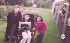 Gặp gỡ con gái nuôi người Việt của thiên tài vật lý Stephen Hawking