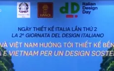Hợp tác Việt Nam - Italy tiến tới thiết kế bền vững