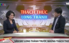 3 thách thức lớn với sân bay Long Thành