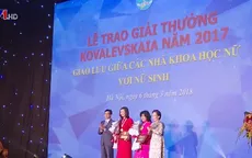 Trao giải Kovalevskaia 2017 cho hai nhà khoa học nữ xuất sắc