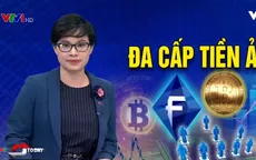 Nguy cơ "trắng tay" vì đa cấp tiền ảo