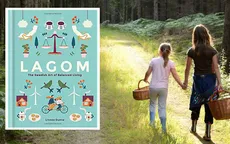 Lagom - Quan niệm hạnh phúc của người Thụy Điển