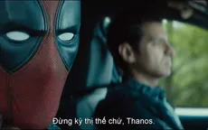 Deadpool tiếp tục "đá xoáy" Avengers và DC trong trailer cuối