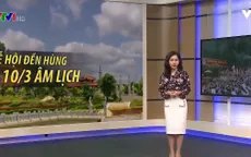Dự báo thời tiết ngày Giỗ Tổ: Liệu có mưa rửa cửa đền?