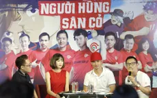 Nghệ sĩ Xuân Bắc - Tự Long cùng tìm kiếm "Người hùng sân cỏ" Việt