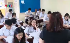 Kỳ thi Cao đẳng - Đại học 2018: Băn khoăn tổ hợp xét tuyển mới