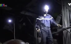 Báo động tình trạng mất an toàn lao động tại các hầm mỏ ở Quảng Ninh