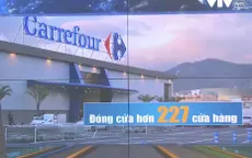 Carrefour có nguy cơ đóng cửa hơn 200 cửa hàng