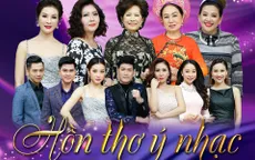 Tình khúc vượt thời gian tháng 5: Hồn thơ ý nhạc (20h15, VTV9)