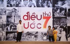 “Điều ước thứ 7” - Những ước mơ tử tế sẽ được nối dài