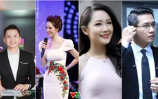 Lộ diện dàn MC thời sự lọt đề cử VTV Awards 2018