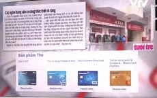 Tăng phí rút tiền ATM: Các ngân hàng cần có công thức tính rõ ràng