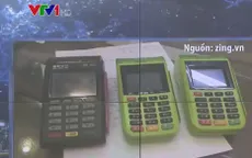 Truy tìm chủ nhân 3 máy POS nghi chuyển tiền về Trung Quốc