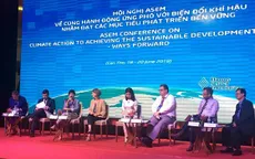 ASEM nhất trí tăng cường phối hợp hành động ứng phó biến đổi khí hậu