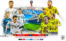 FIFA World Cup™ 2018, Đức – Thuỵ Điển: Khi chiến thắng là mệnh lệnh! (1h00 ngày 24/6 trên VTV3)