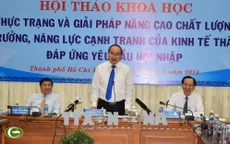 TP.HCM: Cần lắng nghe ý kiến chuyên gia về nâng cao năng lực cạnh tranh kinh tế