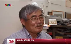 Nhà thơ Nguyễn Duy: "Tôi bất ngờ vì tác phẩm được đưa vào đề thi THPT quốc gia"