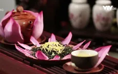 Nghệ thuật ướp trà sen của người Hà Nội