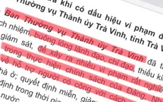 Ban TVTU Trà Vinh: Buông lỏng lãnh đạo, để xảy ra nhiều vi phạm rất nghiêm trọng