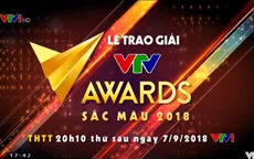 Cập nhật thể lệ bình chọn vòng 2 VTV Awards 2018