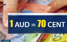 AUD xuống thấp nhất trong hơn hai năm qua